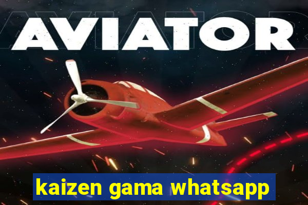 kaizen gama whatsapp